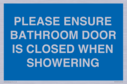 please-ensure-bathroom-door-is-closed-when-showering~